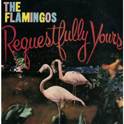 アルバム/Requestfully Yours/The Flamingos