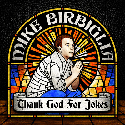 Thank God For Jokes/Mike Birbiglia