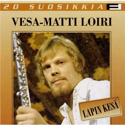 20 Suosikkia ／ Lapin kesa/Vesa-Matti Loiri