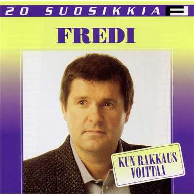 アルバム/20 Suosikkia ／ Kun rakkaus voittaa/Fredi