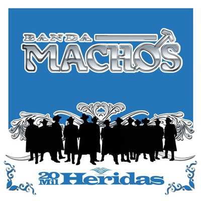 アルバム/20 Mil Heridas/Banda Machos