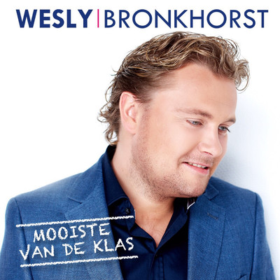 Mooiste Van De Klas (Karaoke Versie)/Wesly Bronkhorst