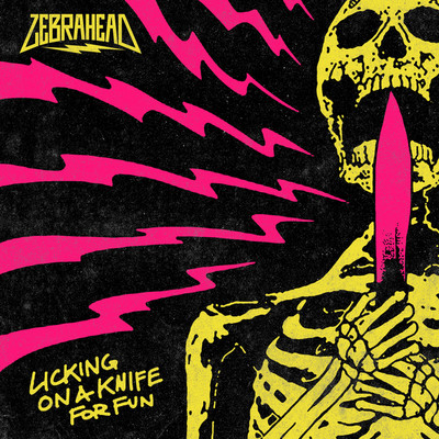 Licking on a Knife for Fun/Zebrahead