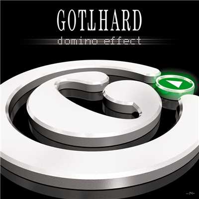 Domino Effect/Gotthard