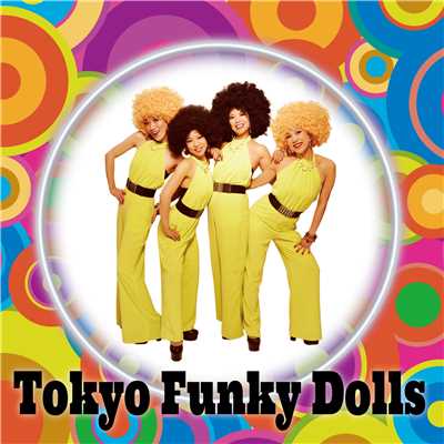 Tokyo Funky Dolls/Tokyo Funky Dolls