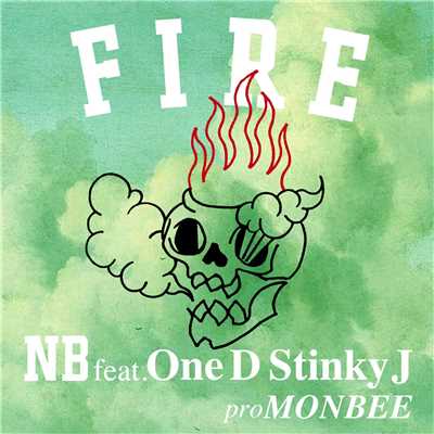 FIRE (feat. One D & Stinky J)/NB a.k.a NOBU