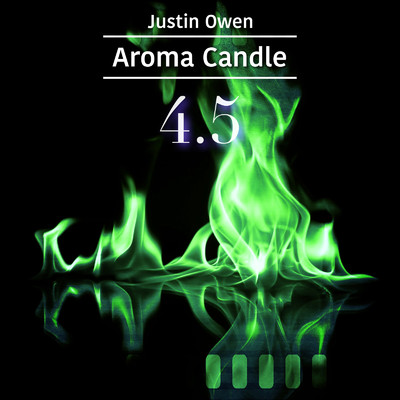 Aroma Candle 4.5/Justin Owen