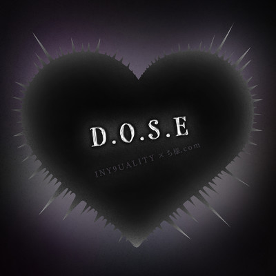 D.O.S.E/INY9UALITY & ち様.com