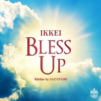 BLESS UP/IKKEI