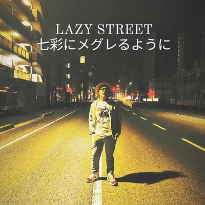 LAZY STREET