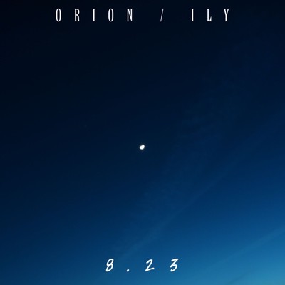 orion／ ILY/小林颯太