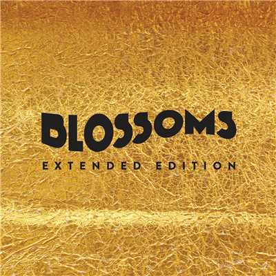 アルバム/Blossoms (Extended Edition)/ブロッサムズ