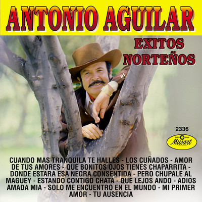 シングル/Cuando Mas Tranquila Te Halles/Antonio Aguilar