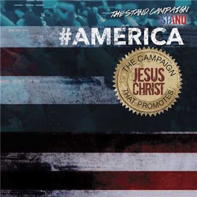 #AMERICA (feat. TJ Pompeo, J. Paul & Joann Rosario Condrey)/THE STAND CAMPAIGN