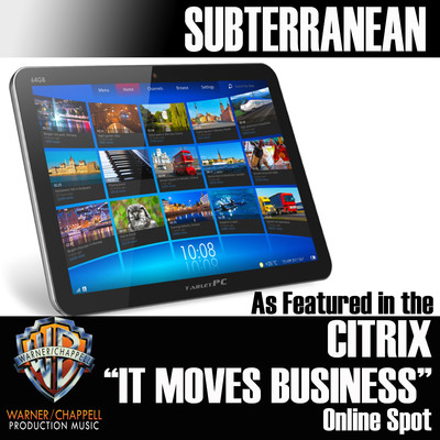 Subterranean (As Featured in the Citrix ”IT Moves Business” Online Spot)/DJ Electro