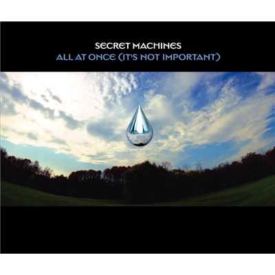 All At Once [It's Not Important] (U.K. 7” Colored Vinyl #2)/Secret Machines