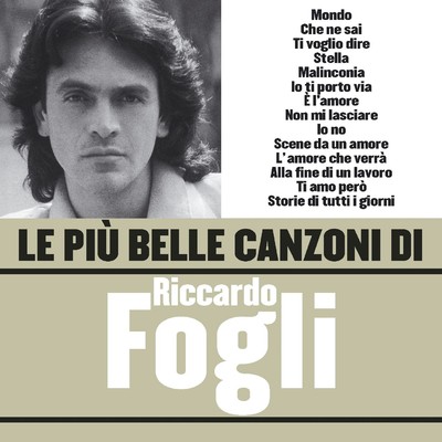 Le piu belle canzoni di Riccardo Fogli/Riccardo Fogli