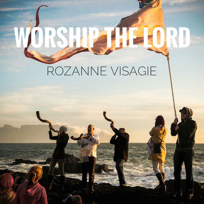 シングル/Worship the Lord/Rozanne Visagie