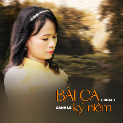 Bai Ca Ky Niem (Beat)/Oanh Le
