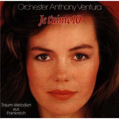 アルバム/Je T'Aime - Traummelodien aus Frankreich/Orchester Anthony Ventura