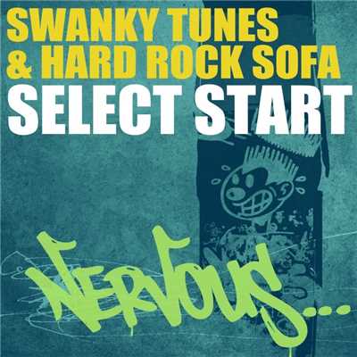 シングル/Select Start (Original Mix)/Swanky Tunes & Hard Rock Sofa