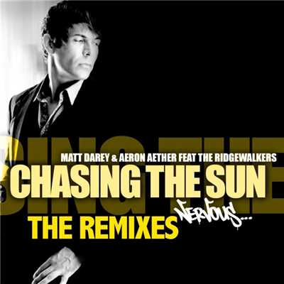 Chasing The Sun feat. The Ridgewalkers - Remixes/Matt Darey & Aeron Aether