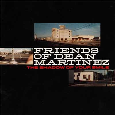 The Shadow Of Your Smile/Friends Of Dean Martinez