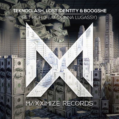 Get Rich (feat. Donna Lugassy) [Extended Mix]/Teknoclash & Lost Identity & Boogshe