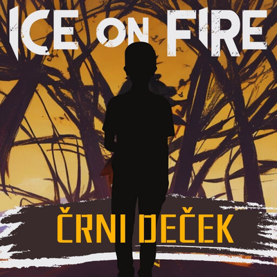 Crni Decek/Ice on Fire