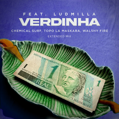 Verdinha (feat. LUDMILLA) [Extended Mix]/Chemical Surf