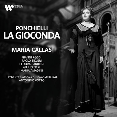 シングル/La Gioconda, Op. 9, Act 1: ”Suo covo e un tugurio” (Barnaba, Coro, lsepo, Zuane, Cieca, Gioconda, Enzo, Laura)/Maria Callas