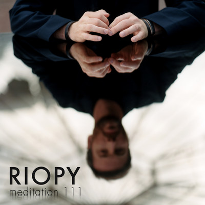 シングル/Meditation 111/RIOPY