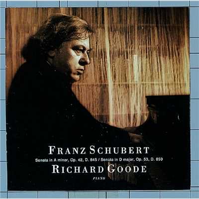 Schubert: Sonata In A Minor Op. 42, D.845 ／ Sonata In D Major, Op. 53, D. 850/Richard Goode