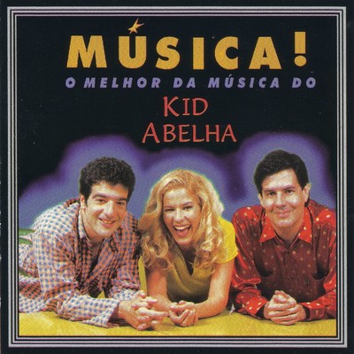 アルバム/Musica！ O melhor da musica do Kid Abelha/Kid Abelha