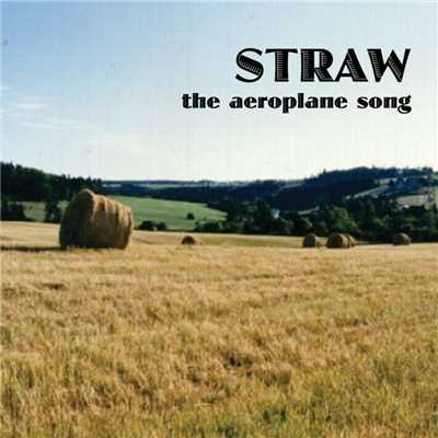 アルバム/The Aeroplane Song/Straw