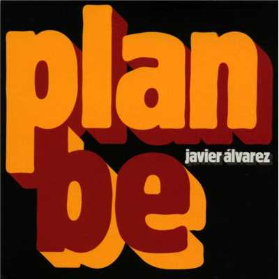 アルバム/Plan be/Javier Alvarez