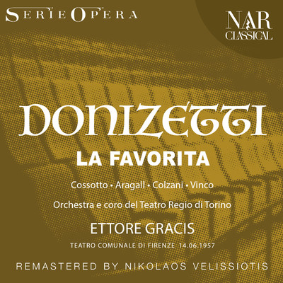 La Favorita, IGD 29, Act I: ”Una vergine, un angiol di Dio” (Fernando)/Orchestra del Teatro Regio di Torino, Ettore Gracis, Giacomo Aragall
