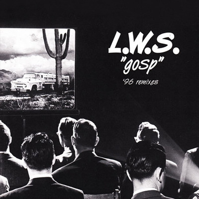 アルバム/Gosp ('96 Remixes)/L. W. S.