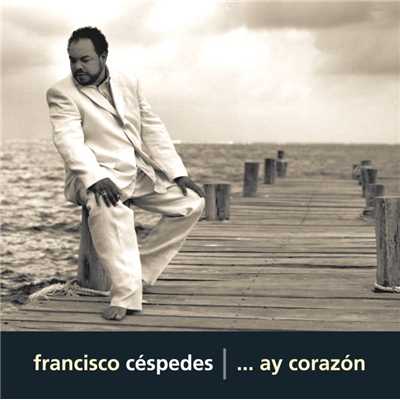 アルバム/... Ay Corazon/Francisco Cespedes