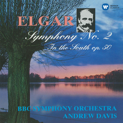 Elgar: Symphony No. 2 & In the South (Alassio)/Andrew Davis & BBC Symphony Orchestra