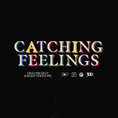 Catching Feelings (feat. Phony Ppl)/Drax Project & SIX60