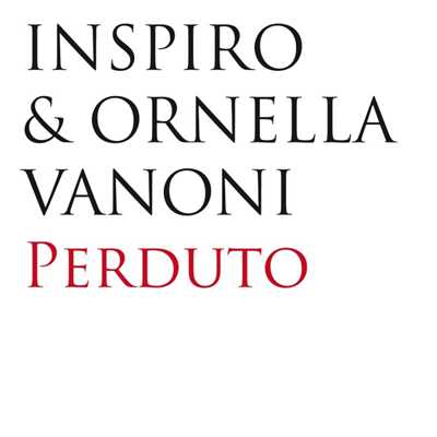 Perduto (Radio Mix)/Inspiro & Ornella Vanoni