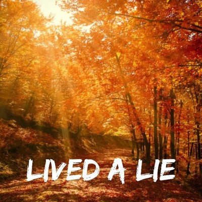 Lived A Lie/Roman
