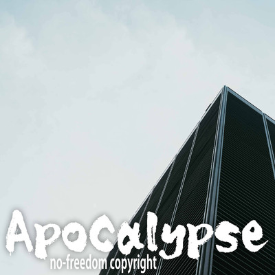 Apocalypse/no-freedom copyright