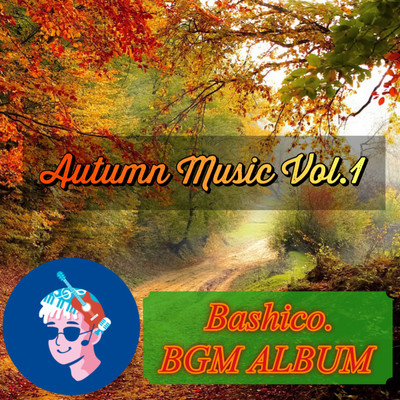 Autumn Music,Vol.1/バシコ。
