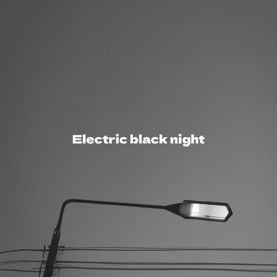 Electric black night/JUNDY