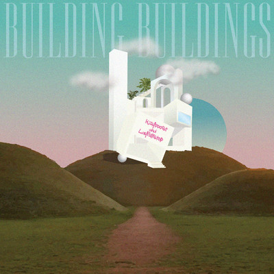 Building Buildings/Kzyboost & Layfullstop