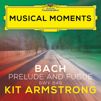 J.S. Bach: Prelude & Fugue in C Sharp Minor (Well-Tempered Clavier, Book I, No. 4), BWV 849 (Musical Moments)/キット・アームストロング