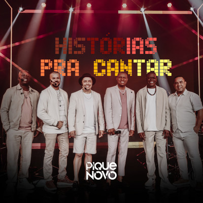 Historias Pra Cantar (Ao Vivo)/Pique Novo