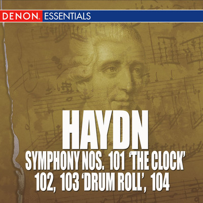 Haydn: Symphony Nos. 101 'The Clock', 102, 103 'Drum Roll' & 104/Various Artists